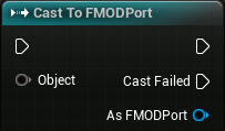 Cast To FMODPort